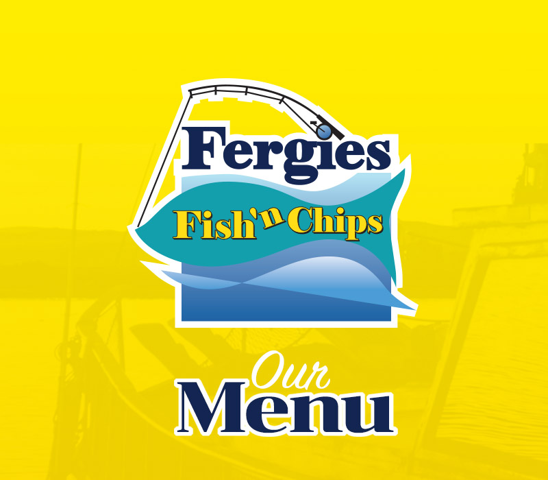 Fergies Fish-n-Chips Menu Fergies Fish-n-Chips Menu